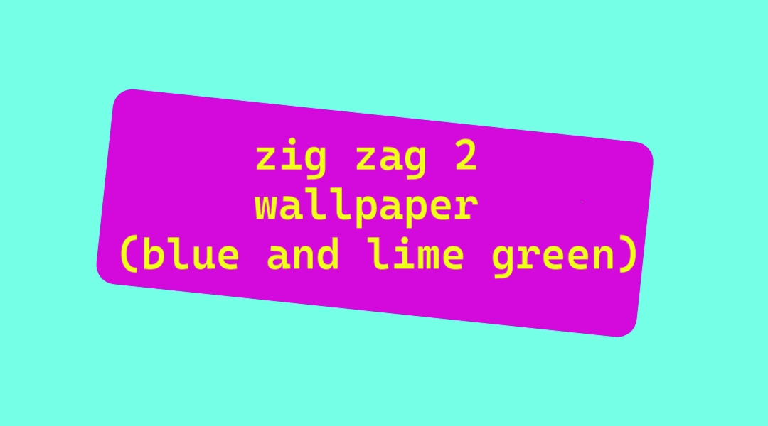 Check out the zig zag mobile phone wallpaper!